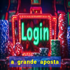 a grande aposta download torrent